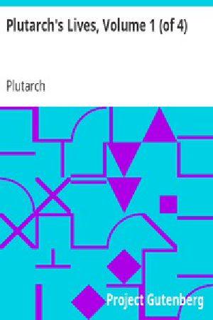 [Gutenberg 14033] • Plutarch's Lives, Volume 1 (of 4)